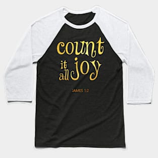 Count it all joy james 1 2 Baseball T-Shirt